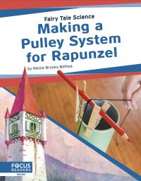 Book Cover for Making a Pulley System for Rapunzel by Nikole Brooks Bethea