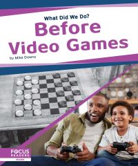 Book Cover for Before Video Games by Mike Downs