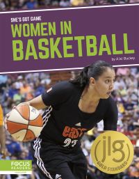 Book Cover for Women in Basketball by A W Buckey, Focus Readers Firm