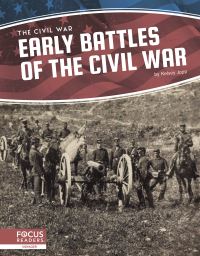 Book Cover for Early Battles of the Civil War by Kelsey Jopp