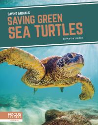 Book Cover for Saving Green Sea Turtles by Martha London