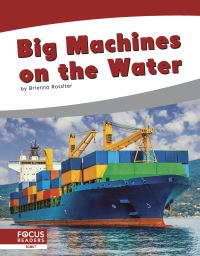Book Cover for Big Machines on the Water by Brienna Rossiter
