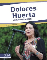 Book Cover for Dolores Huerta by Connor Stratton