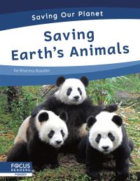 Book Cover for Saving Earth's Animals by Brienna Rossiter