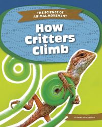Book Cover for How Critters Climb by Emma Huddleston