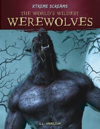Book Cover for The World's Wildest Werewolves by Sue L Hamilton