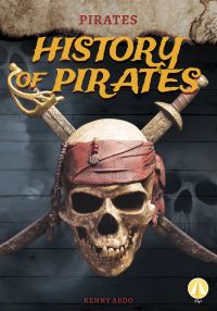 Book Cover for History of Pirates by Kenny Abdo