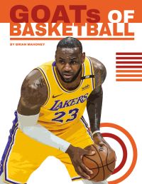 Book Cover for GOATs of Basketball by Brian Mahoney