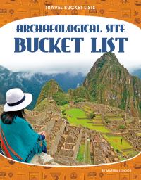 Book Cover for Archaeological Site Bucket List by Martha London