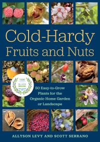 Book Cover for Cold-Hardy Fruits and Nuts by Allyson Levy, Scott Serrano