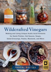 Book Cover for Wildcrafted Vinegars by Pascal Baudar