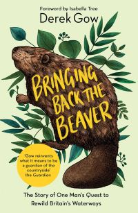 Book Cover for Bringing Back the Beaver by Derek Gow