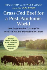 Book Cover for Grass-Fed Beef for a Post-Pandemic World by Ridge Shinn, Lynne Pledger