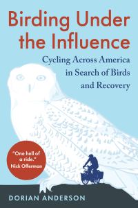 Book Cover for Birding Under the Influence by Dorian Anderson