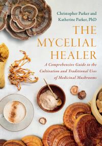 Book Cover for The Mycelial Healer by Christopher Parker, Katherine Parker