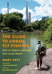 Book Cover for The Guide to Urban Fly Fishing by Marc Fryt