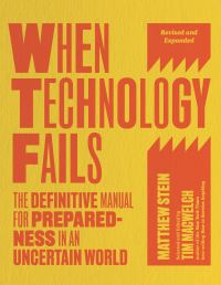 Book Cover for When Technology Fails, Revised and Expanded by Matthew Stein
