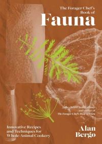 Book Cover for Forager Chef's Book Of Fauna, The by Alan Bergo