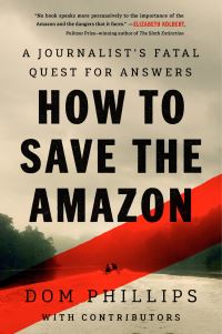 Book Cover for How to Save the Amazon by Dom Phillips