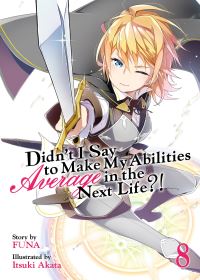 Book Cover for Didn't I Say to Make My Abilities Average in the Next Life?!. Vol. 8 by FUNA