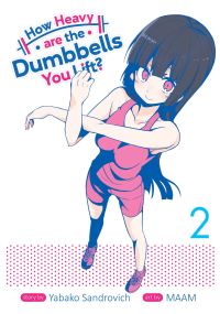 Book Cover for How Heavy Are the Dumbbells You Lift?. 2 by Sandrovich Yabako