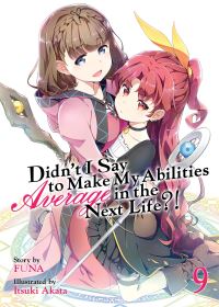 Book Cover for Didn't I Say to Make My Abilities Average in the Next Life?!. Vol. 9 by FUNA