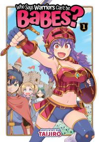 Book Cover for Who Says Warriors Can't Be Babes?. 1 by Taijiro