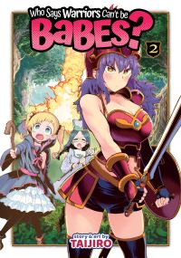 Book Cover for Who Says Warriors Can't Be Babes?. 2 by Taijiro