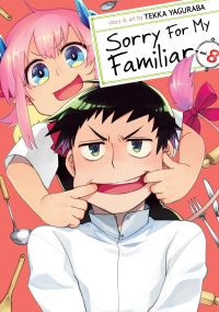 Book Cover for Sorry For My Familiar Vol. 8 by Tekka Yaguraba