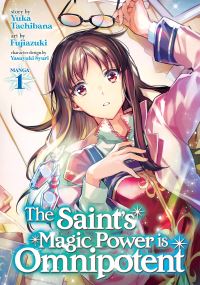 Book Cover for The Saint's Magic Power Is Omnipotent by Yuka Tachibana