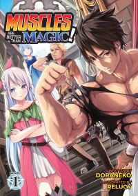 Book Cover for Muscles Are Better Than Magic! (Light Novel) Vol. 1 by Doraneko