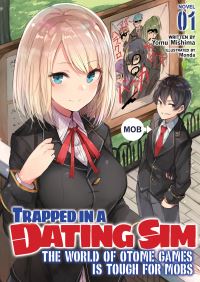 Book Cover for Trapped in a Dating Sim Vol. 1 by Yomu Mishima