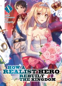 Book Cover for How a Realist Hero Rebuilt the Kingdom. Vol. 10 by Dojomaru