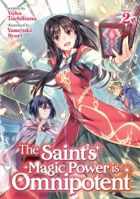 Book Cover for The Saint's Magic Power Is Omnipotent. Vol. 2 by Yuka Tachibana