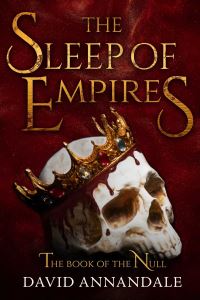 Book Cover for The Sleep of Empires by David Annandale