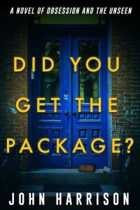Book Cover for Did You Get the Package? by John Harrison