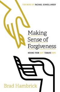 Book Cover for Making Sense of Forgiveness by Brad Hambrick