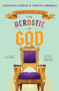 Book Cover for The Acrostic of God by Jonathan Gibson, Timothy Brindle
