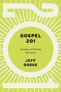 Book Cover for Gospel 201 by Jeff Dodge