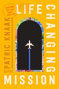 Book Cover for Life-Changing Mission by Patric Knaak