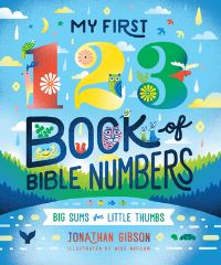 Book Cover for My First 123 Book of Bible Numbers by Jonathan Gibson