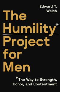 Book Cover for The Humility Project for Men by Edward T Welch