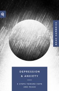 Book Cover for Depression and Anxiety by Brad Hambrick