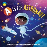 Book Cover for Smithsonian Kids: A Is for Astronaut by Dr Jennifer Levasseur