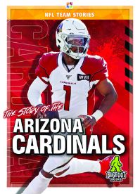 Book Cover for The Story of the Arizona Cardinals by Craig Ellenport