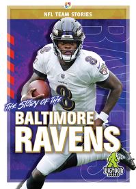 Book Cover for The Story of the Baltimore Ravens by Diane Bailey