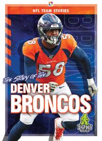 Book Cover for The Story of the Denver Broncos by K C Kelley