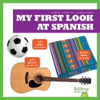 Book Cover for My First Look at Spanish by Jenna Lee Gleisner