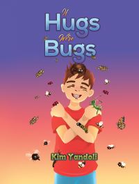 Book Cover for If Hugs Were Bugs by Kim Yandoli