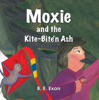 Book Cover for Moxie and the Kite-Bite'n Ash by B E Exon